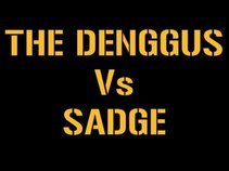 The Denggus Vs Sadge