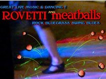 Rovetti and Meatballs