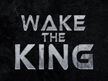 Wake the King