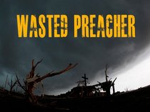Wasted Preacher