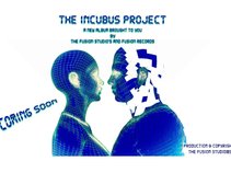 The Incubus Project