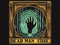 Dead Man Stare