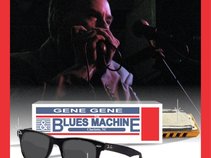 Gene Gene and THE BLUES MACHINE