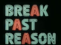 Break Past Reason