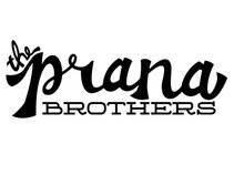 The Prana Bros.