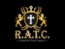 R.A.T.C. "Real As They Come"