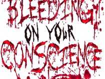Bleeding On Your Conscience
