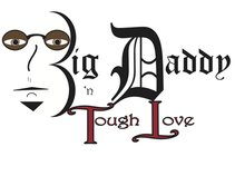 Big Daddy 'n Tough Love