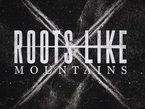 Roots Like Mountains