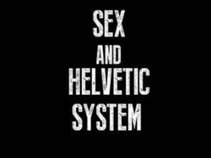 Sex And Helvetic System