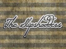 The Slipshodders