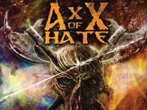 AXX OF HATE