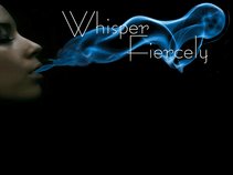 Whisper Fiercely Music