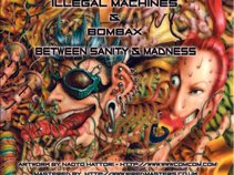 Illegal Machines & Bombax
