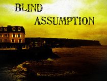 Blind Assumption