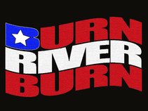 BURN RIVER BURN
