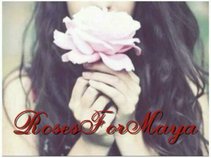 Roses For Maya