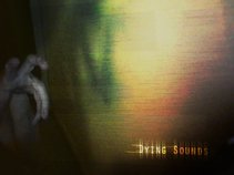 Dying Sounds