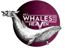 All Whales Go To Heaven