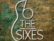 The Sixes