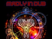 Madly in Dub