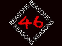 46 REASONS
