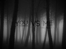 You vs Me