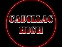 Cadillac High