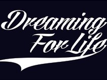 Dreaming For Life