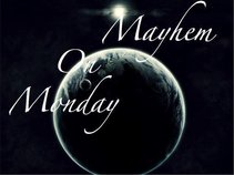 Mayhem On Monday