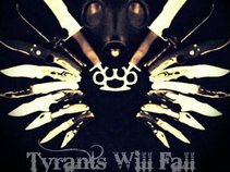 Tyrants Will Fall