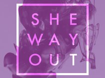 SHE WAY OUT