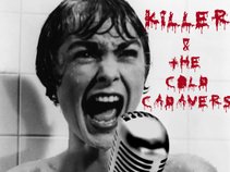 Killer & the Cold Cadavers