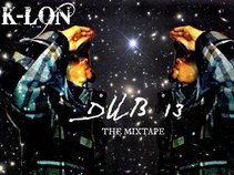 K-LON Present DUB 13 The MixTape