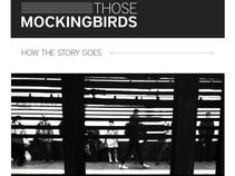 Those Mockingbirds