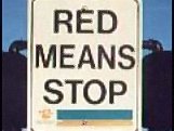 Red Means Stop