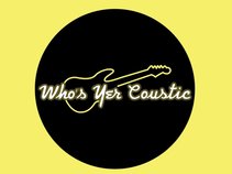 Who's Yer Coustic