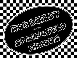 Image for Rob Bailey and the Springfield Famous