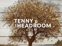 Tenny and The Headroom