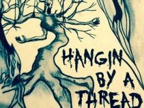 Hangin By A Thread
