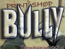 Print Shop Bully