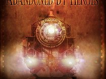 Abandoned By Heroes