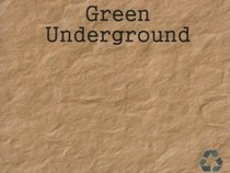 Green Underground