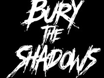 Bury The Shadows