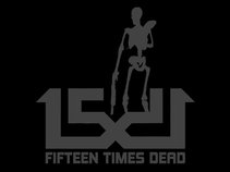 15 Times Dead