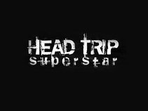 HEAD TRIP SUPERSTAR