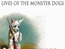 The Lives of the Monster Dogs