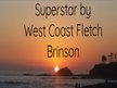 West Coast Fletch Brinson (BMI)