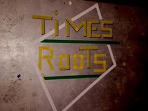 TIMES ROOTS