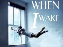When I Wake